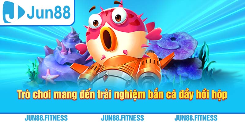Trò chơi mang đến trải nghiệm bắn cá đầy hồi hộp.